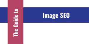 The Guide to Image SEO